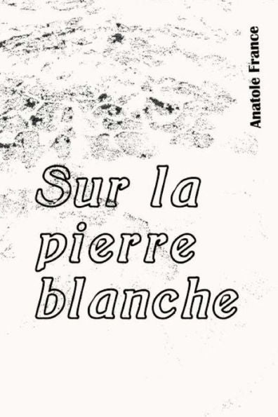 Sur La Pierre Blanche