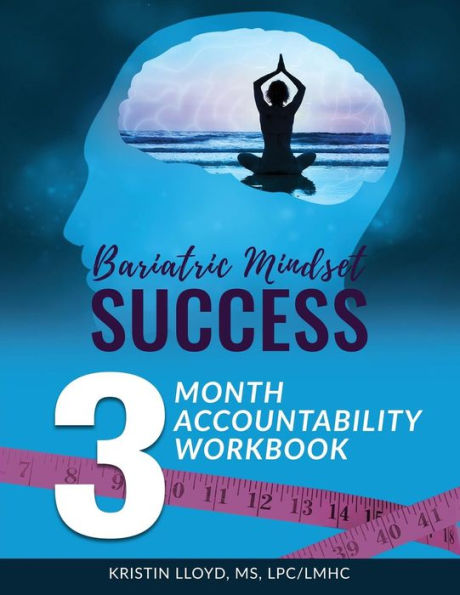 Bariatric Mindset Success: 3 Month Accountability Workbook: (full-color version)