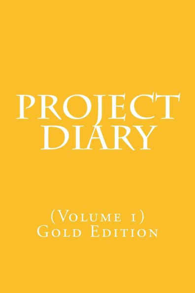 Project Diary : Volume 1 (Gold Edition)
