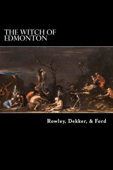 The Witch Of Edmonton - 9781979640015
