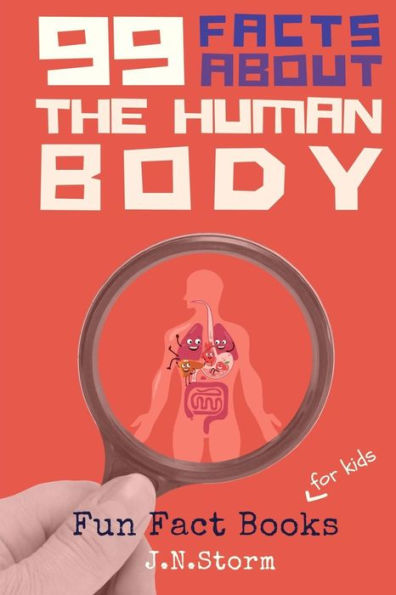 99 Facts about The Human Body (Fun Fact Books)
