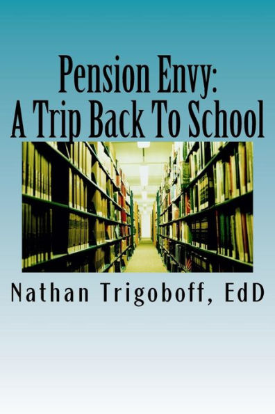 Pension Envy : A Trip Back To School