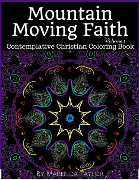 Mountain Moving Faith Volume 1 : Contemplative Christian Coloring Book