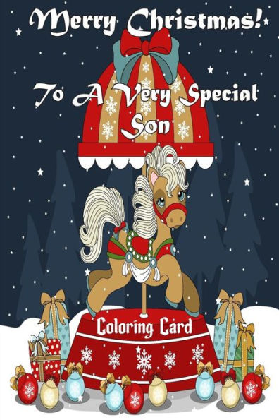 Merry Christmas To A Very Special Son! (Coloring Card) : Holiday Messages, Christmas Animals, Coloring For Young Children