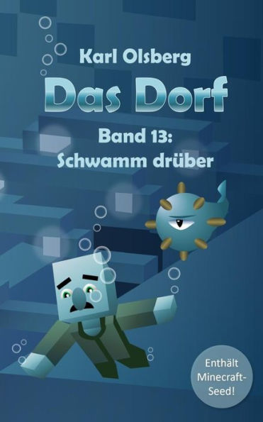 Das Dorf Band 13: Schwamm dr�ber (German Edition)