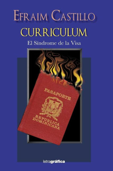 Curriculum: El sindrome de la visa (Spanish Edition)