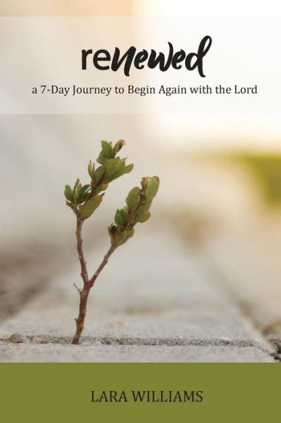 Renewed : Begin Again With The Lord