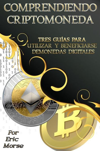 Comprendiendo Criptomoneda (Spanish Edition)
