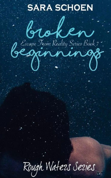 Broken Beginnings (Escape from Reality Series)
