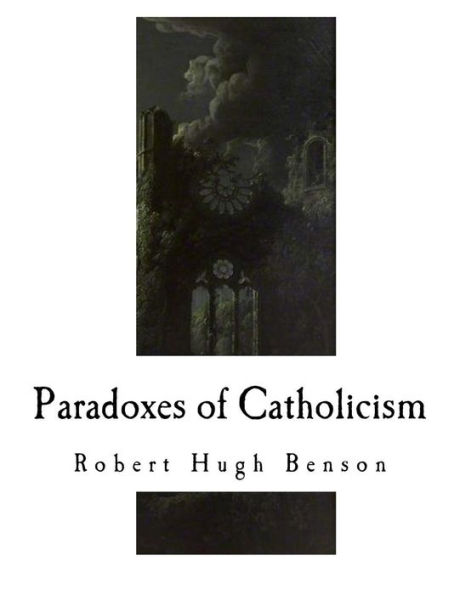 Paradoxes Of Catholicism - 9781979782524