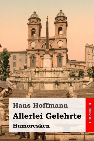 Allerlei Gelehrte: Humoresken (German Edition)