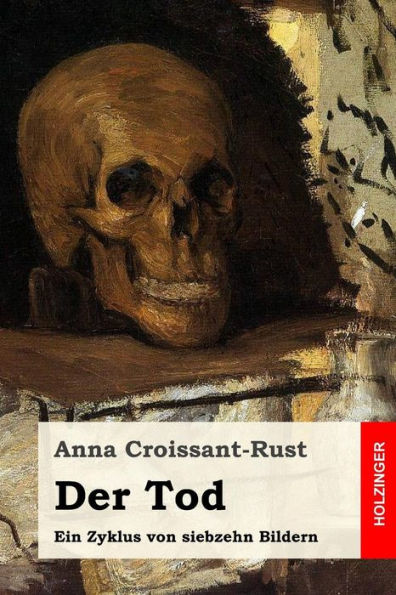 Der Tod: Ein Zyklus von siebzehn Bildern (German Edition)