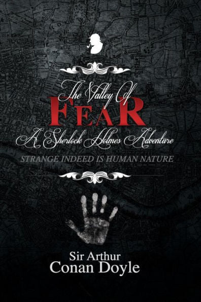 The Valley Of Fear : A Sherlock Holmes Adventure
