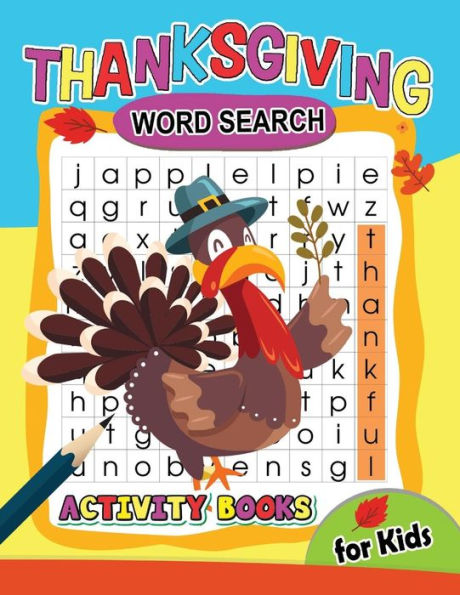 Thanksgiving Word Search Activity Book For Kids : Activity Book For Boy, Girls, Kids Ages 2-4,3-5,4-8