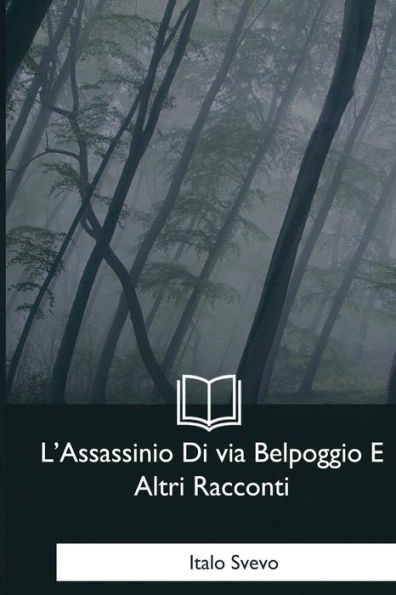 L'Assassinio Di via Belpoggio E Altri Racconti (Italian Edition)