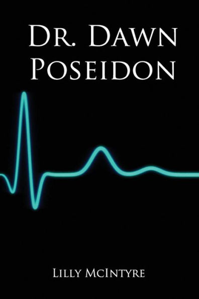 Dr. Dawn Poseidon: An epic tale from loss to love (The Poseidon Saga)