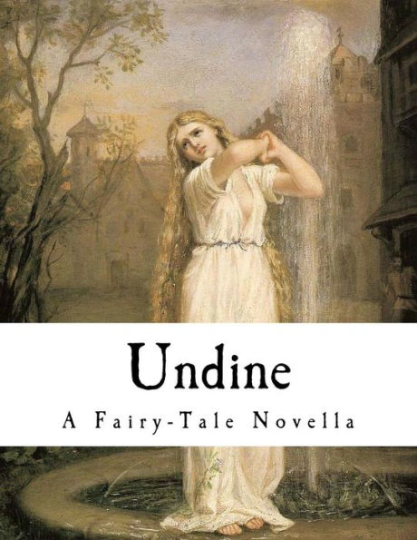 Undine : A Fairy-Tale Novella