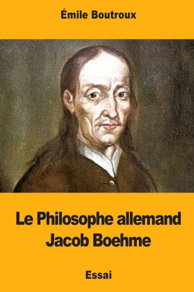 Le Philosophe allemand Jacob Boehme (French Edition)