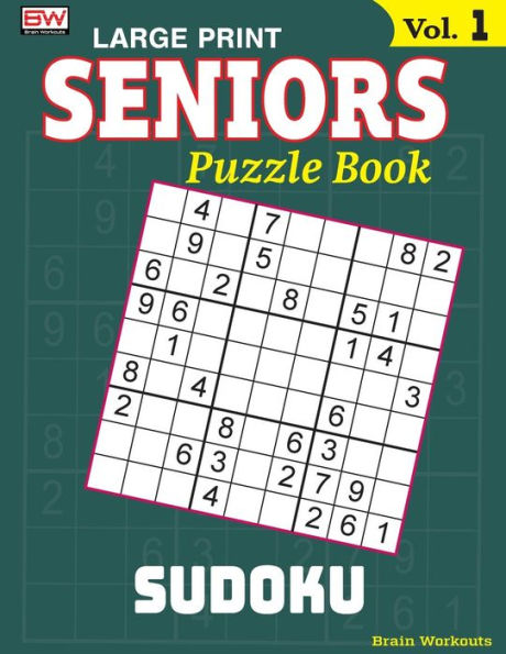 Seniors Puzzle Book : Sudoku, Specially Designed For Adults