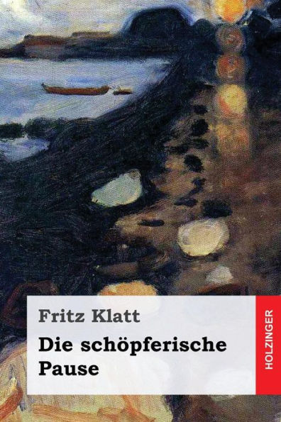 Die sch?pferische Pause (German Edition) - 9781979919906