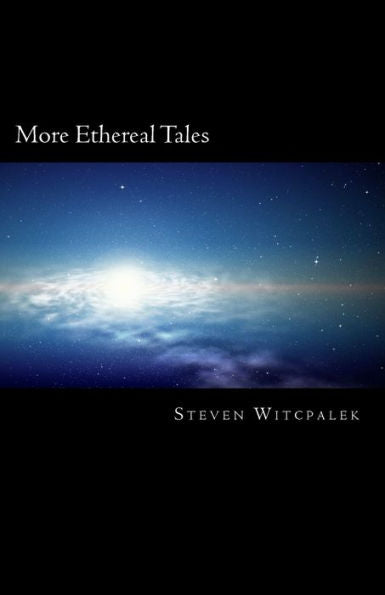 More Ethereal Tales