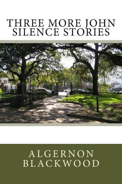 Three More John Silence Stories - 9781979938730