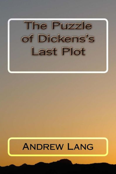 The Puzzle Of Dickens'S Last Plot - 9781979941129