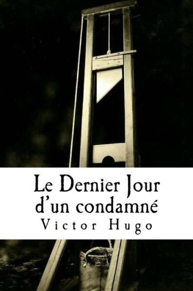 Le Dernier Jour d'un condamné (French Edition) - 9781979957250