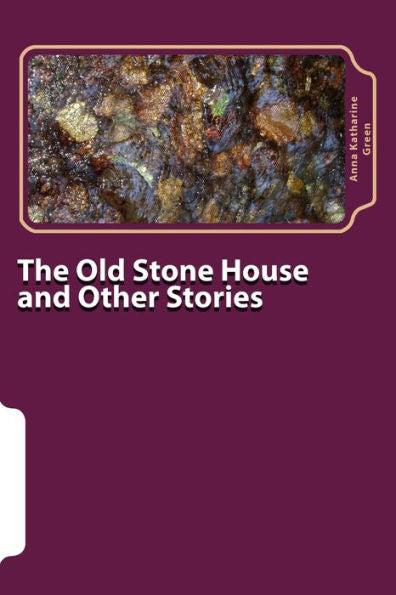 The Old Stone House And Other Stories - 9781979964777