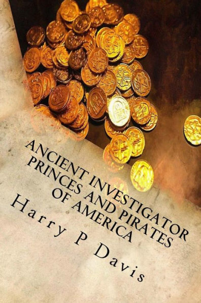 Ancient Investigator: Princes and Pirates of America Revised