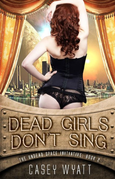 Dead Girls Don't Sing (The Undead Space Initiative)