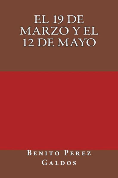 El 19 de marzo y el 12 de mayo (Spanish Edition)