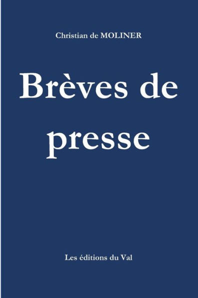 Br�ves de Presse: Les �ditions du Val (French Edition)