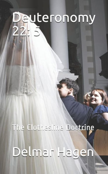 Deuteronomy 22: 5: The Clothesline Doctrine