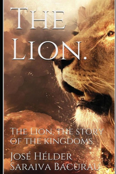 The Lion.: The Story Of The Kingdoms.
