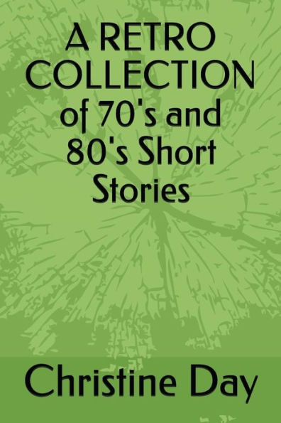 A RETRO COLLECTION OF 70's and 80's Short Stories