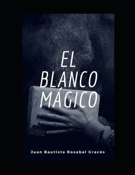 El blanco magico (Spanish Edition)