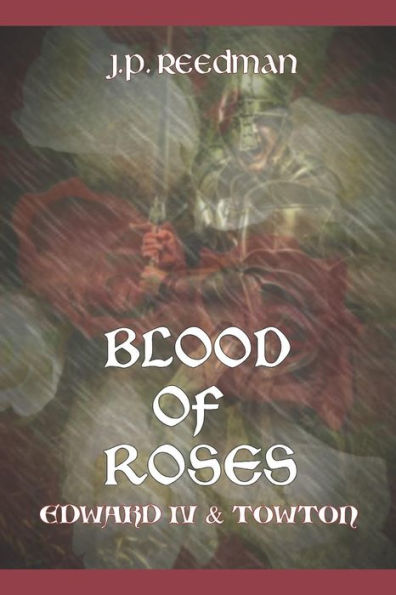 Sangre de rosas: Eduardo IV y Towton (El halcón y el sol: La casa de York)