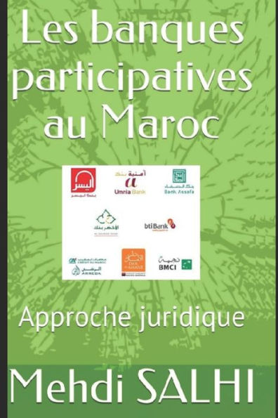 Les Banques Participatives Au Maroc : Approche Juridique