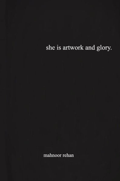 She Is Artwork And Glory