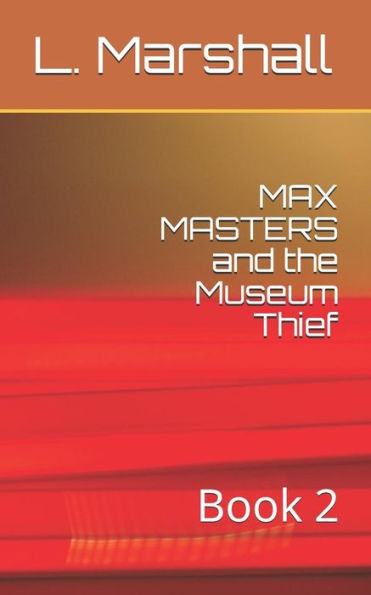 Max Masters And The Museum Thief: