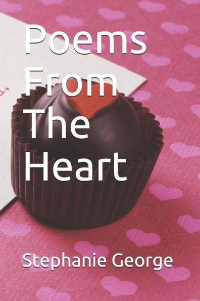 Poems From The Heart : A Retrospective