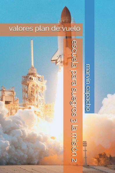 escuela para suegros 3 la misi?n 2: valores plan de vuelo (Spanish Edition)