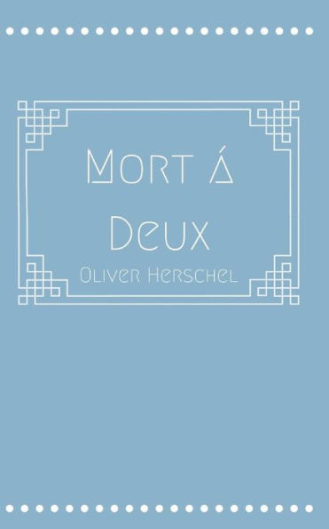 Mort ? Deux