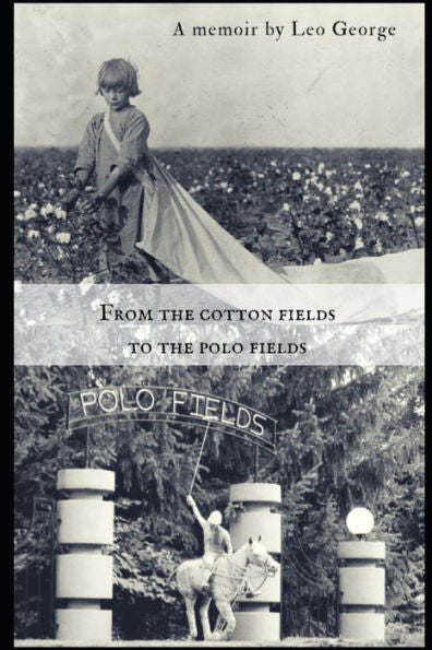 From The Cotton Fields To The Polo Fields
