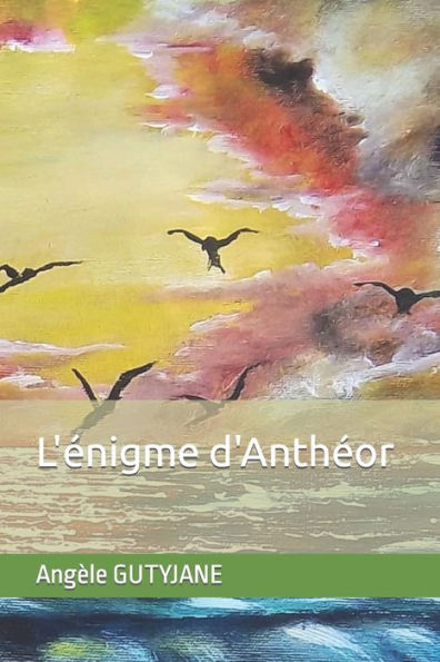 L'eNIGME D'ANTHeOR (Myst?re) (French Edition)