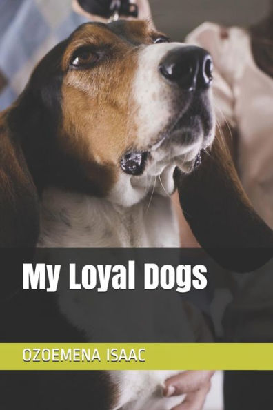 My Loyal Dogs