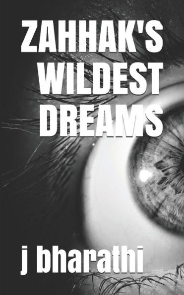 Zahhak's Wildest Dreams