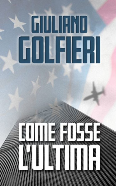 Come Fosse l'Ultima (Italian Edition)