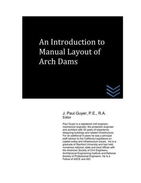 An Introduction to Manual Layout of Arch Dams (Dams and Hydroelectric Power Plants)